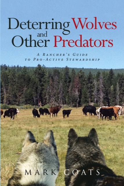 Deterring Wolves and Other Predators, by Mark Coats